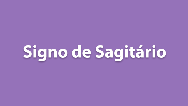 Signo de Sagitário Hoje - Veja o Seu Horóscopo de 11/03/2023